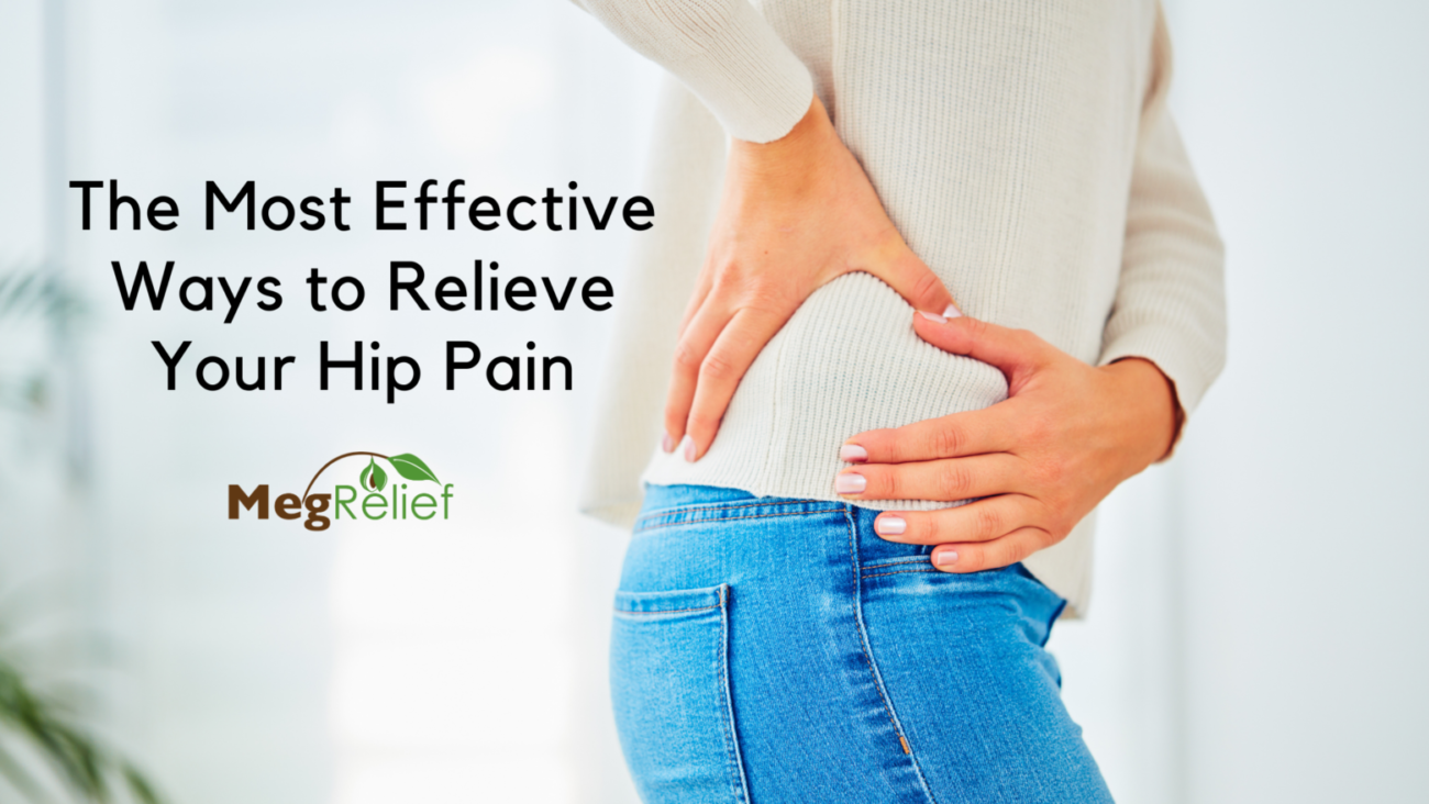 The Most Effective Ways to Relieve Hip Pain