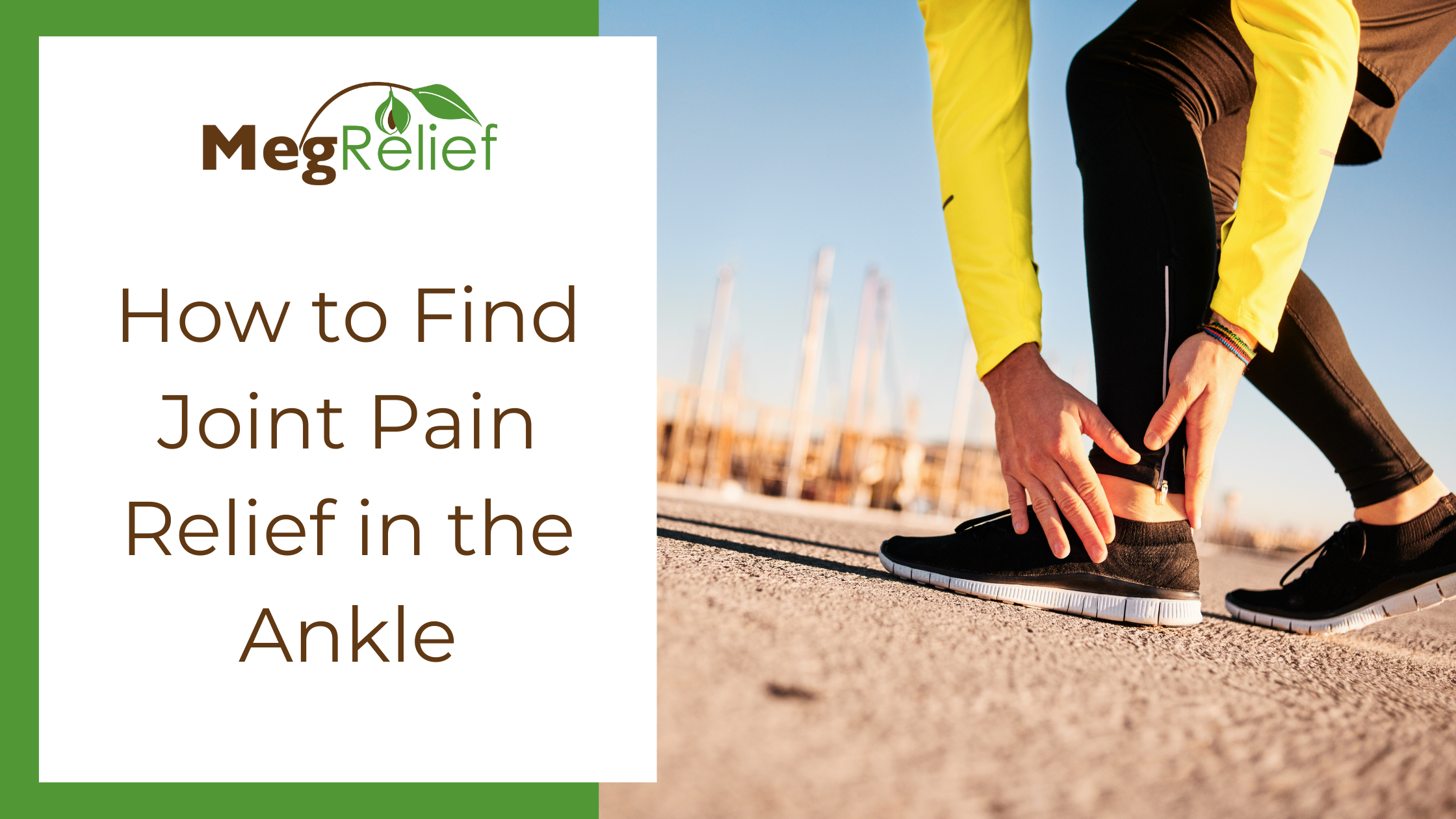 Joint Pain Relief for the Ankle