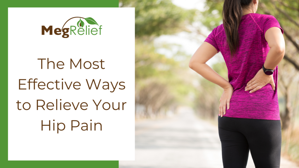 Most Effective Ways To Relieve Hip Pain