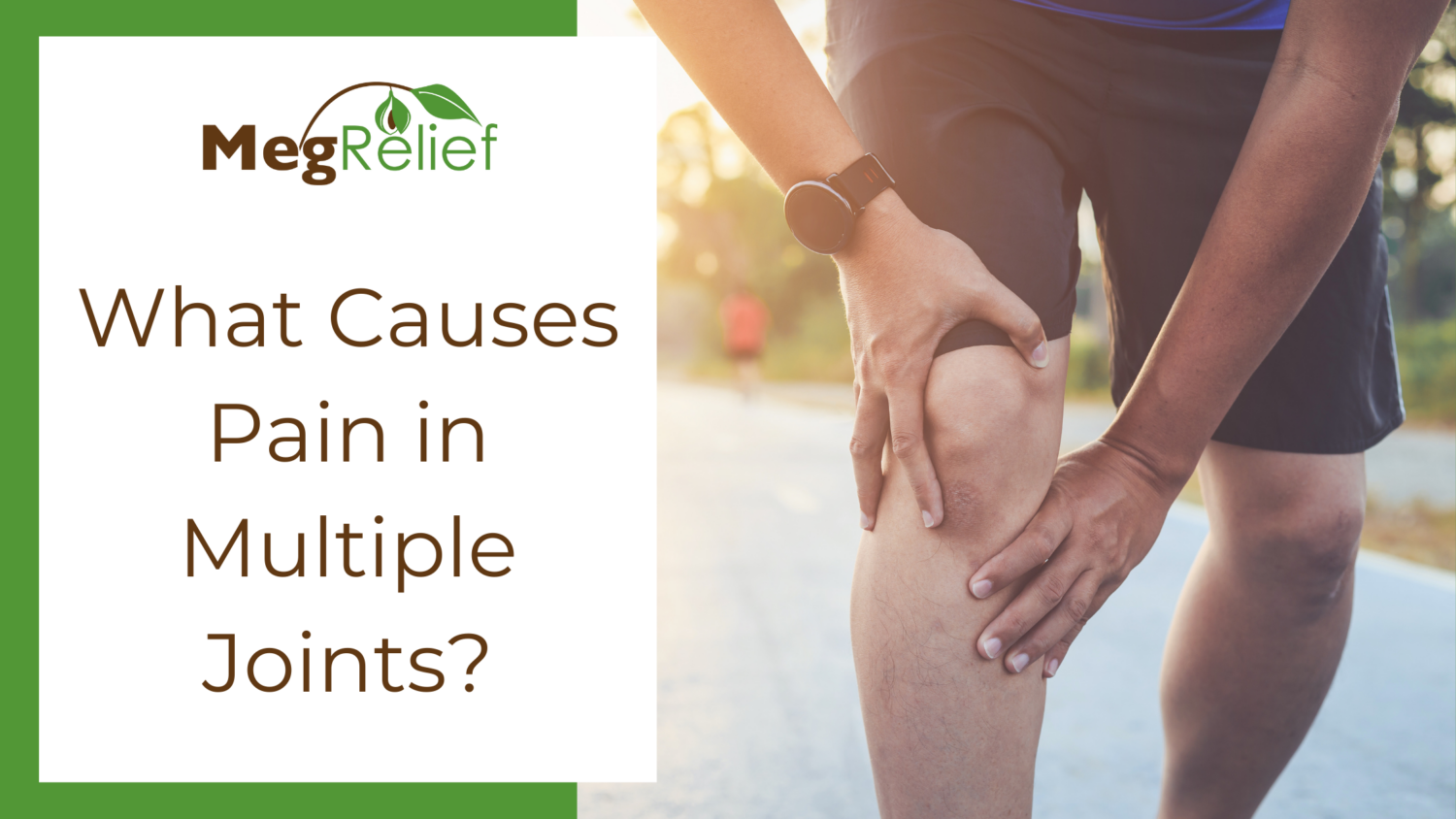 what-causes-pain-in-multiple-joints-megrelief