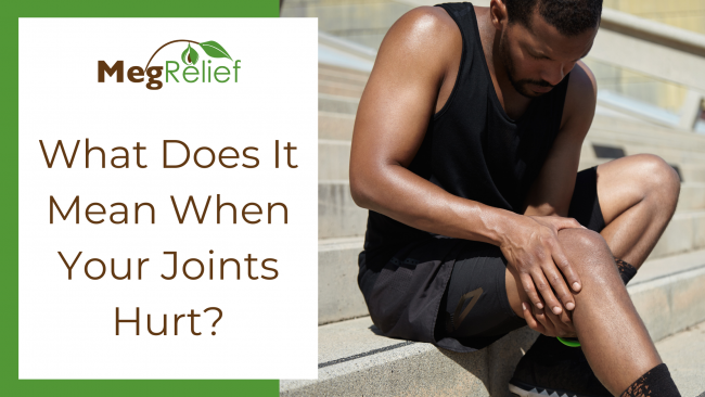 What Does It Mean When Your Joints Hurt